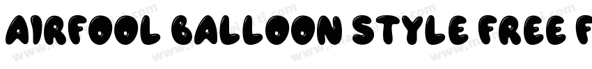 Airfool Balloon Style Free Font字体转换